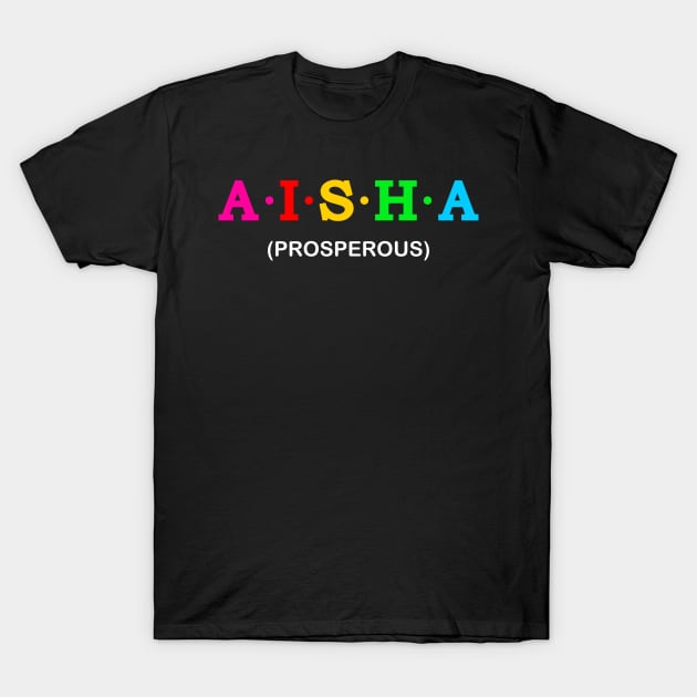 Aisha - Prosperous T-Shirt by Koolstudio